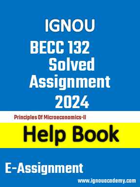 IGNOU BECC 132 Solved Assignment 2024